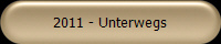 2011 - Unterwegs